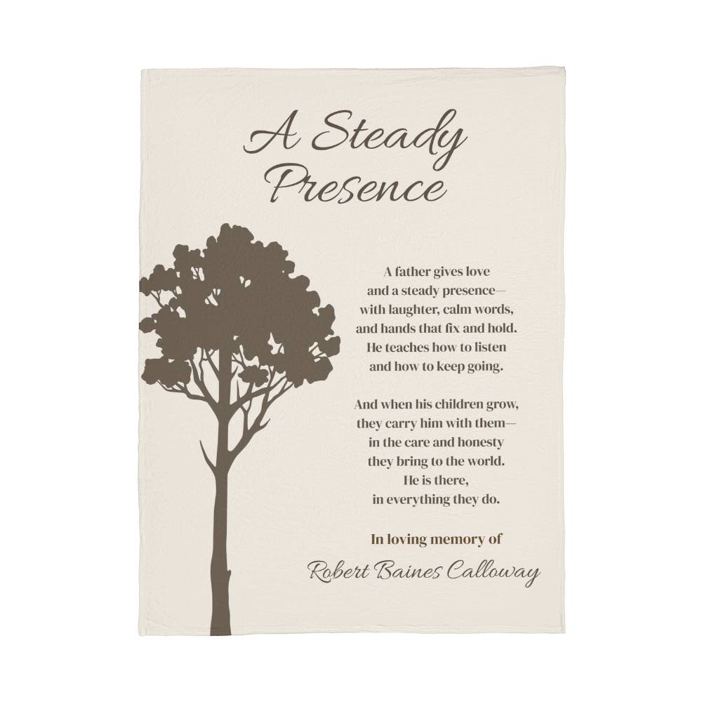 A Steady Presence - Loss of Father Memorial Blanket
